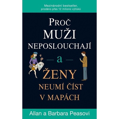 Proč muži neposlouchají a ženy neumí číst v mapách - Allan Pease, Barbara Pease – Hledejceny.cz