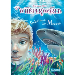 Whisperworld 3: Geheimnis des Meeres | Alina Brost (ISBN: 9783551656384)