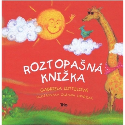 Roztopašná knižka - Gabriela Dittelová