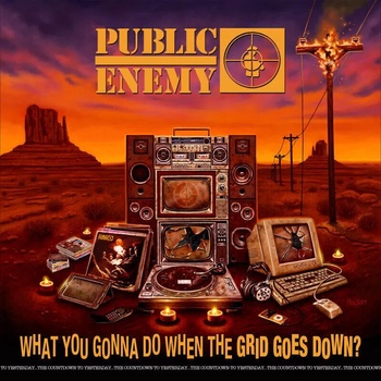 Public Enemy - What You Gonna Do When The Grid Goes Down? (CD) (602435150512)