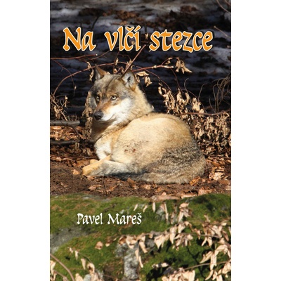 Na vlčí stezce - Mareš Pavel