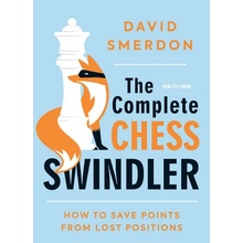 The Complete Chess Swindler: How to Save Points from Lost Positions Smerdon DavidPaperback