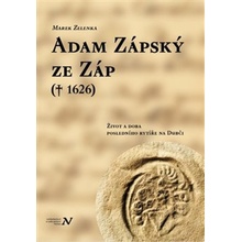 Adam Zápský ze Záp Marek Zelenka