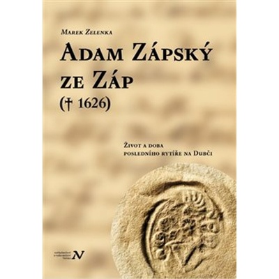 Adam Zápský ze Záp Marek Zelenka