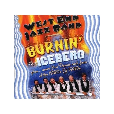West End Jazz Band - Burnin' The Iceberg CD