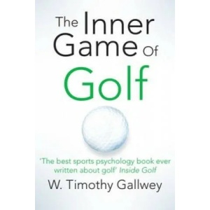 Inner Game of Golf | Timothy W. Gallwey (2015)