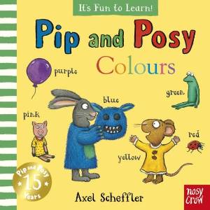 Pip and Posy It's Fun to Learn Colours (ISBN: 9781807081768)