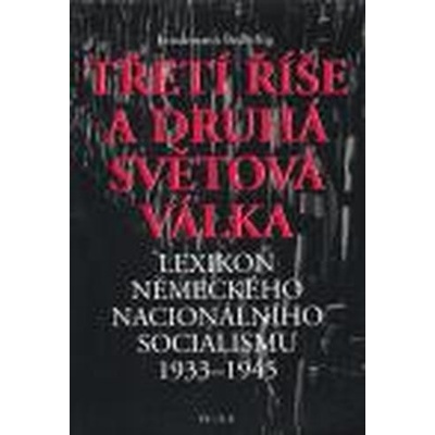 Třetí říše a druhá světová válka - Friedemann Bedürftig