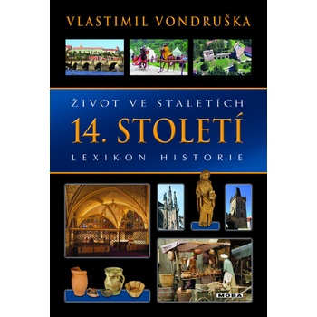 Život ve staletích 14. století - Vlastimil Vondruška