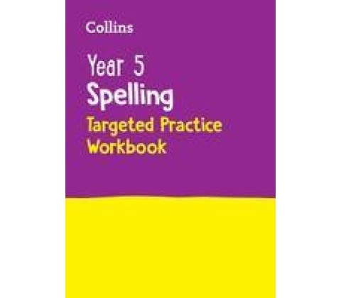 Year 5 Spelling Targeted Practice Workbook