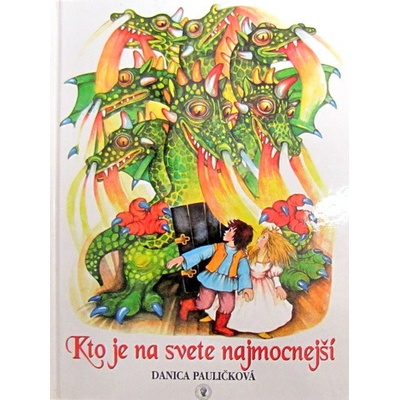 Kto je na svete najmocnejší - Dana Paulíčková