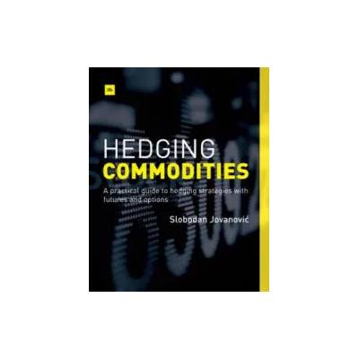 Hedging Commodities | Slobodan Jovanovic