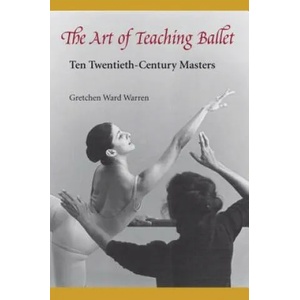 Art of Teaching Ballet | Gretchen Ward Warren (ISBN: 9780813017112)