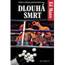 Dlouhá smrt - Ed Mann