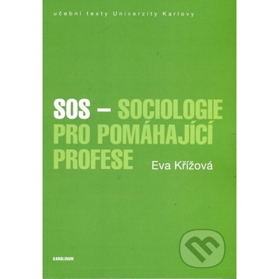 SOS - Sociologie pro pomáhající profese - Eva Křížová