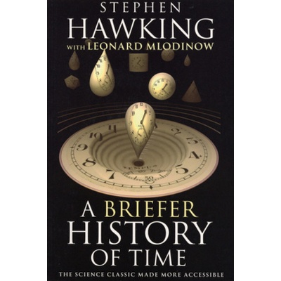 A Briefer History of Time S. Hawking, L. Mlodinow