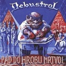 Debustrol - Pád do hrobu mrtvol - Remastered 2024 CD
