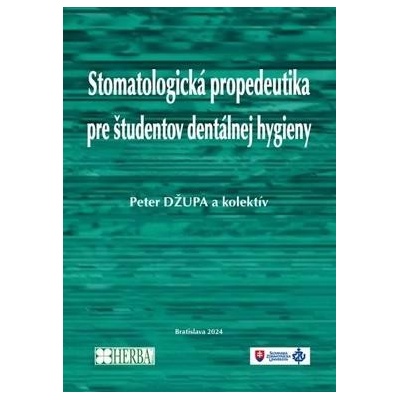 Stomatologická propedeutika pre študentov dentálnej hygieny