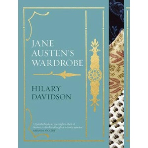 Jane Austen's Wardrobe | Hilary Davidson (ISBN: 9780300263602)