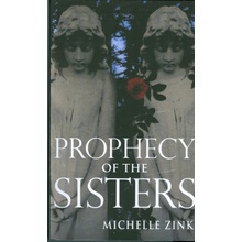 Prophecy of the sisters - Michelle Zink