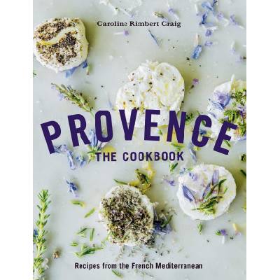 Provence: The Cookbook | Susan Bell
