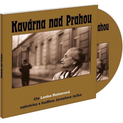 Kavárna nad Prahou - Lenka Reinerová; Lenka Reinerová