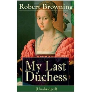 My Last Duchess (Unabridged) | Robert Browning (ISBN: 9788026890935)
