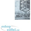 Libor Fára dílo