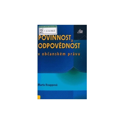 Povinnost a odpovědnost v občanském právu (Marta Knappová) (