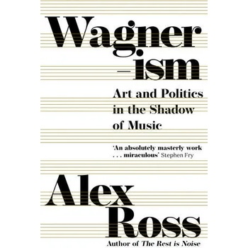 Image 1 of Wagnerism | Alex Ross