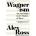 Wagnerism | Alex Ross