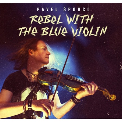 Šporcl Pavel Rebel with the blue Violin Vinyl