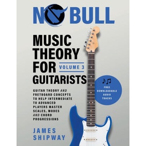 Music Theory for Guitarists, Volume 3 | James Shipway (ISBN: 9781914453038)