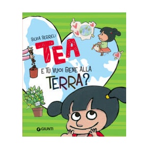 E tu vuoi bene alla terra? Tea | Silvia Serreli (2020)