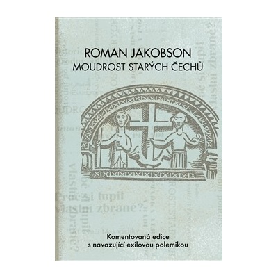 Roman Jakobson: Moudrost starých Čechů - Tomáš Hermann