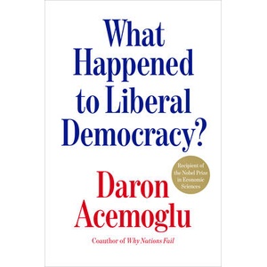 What Happened to Liberal Democracy? (ISBN: 9798217182169)