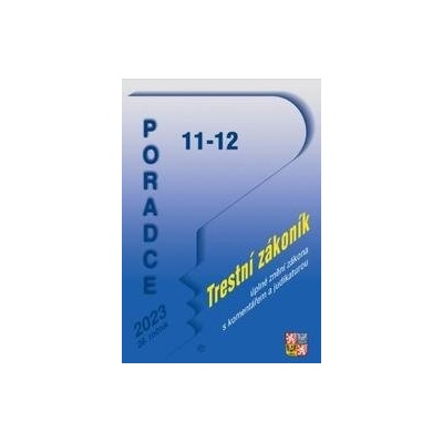 Poradce 11-12/2023 Trestní zákoník s komentářem a judikaturou, Zákon č. 40/2009 Sb., trestní zákoník s komentářem