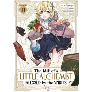The Tale of a Little Alchemist Blessed by the Spirits (Manga) Vol. 1 (ISBN: 9798895619438)