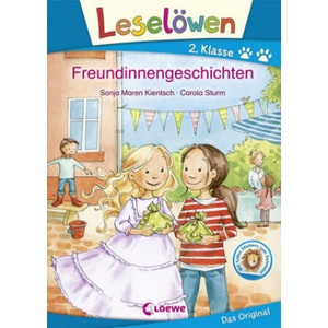 Leselöwen 2. Klasse - Freundinnengeschichten | Sonja Maren Kientsch, Carola Sturm (ISBN: 9783785588918)