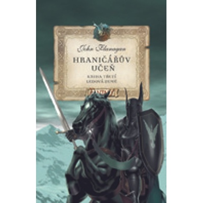 Hraničářův učeň 3 - Ledová země - John Flanagan