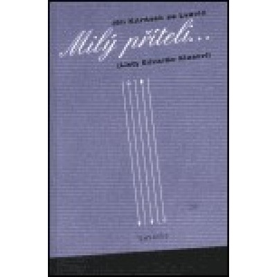 Milý příteli- Jiří Karásek ze Lvovic