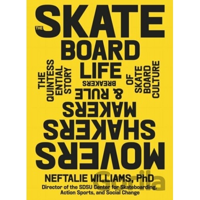 The Skateboard Life - PhD, Neftalie Williams