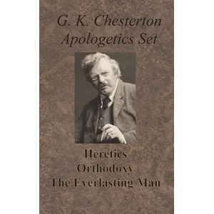 Chesterton Apologetics Set - Heretics, Orthodoxy, and The Everlasting Man | Chesterton G. K. Chesterton (ISBN: 9781640322592)