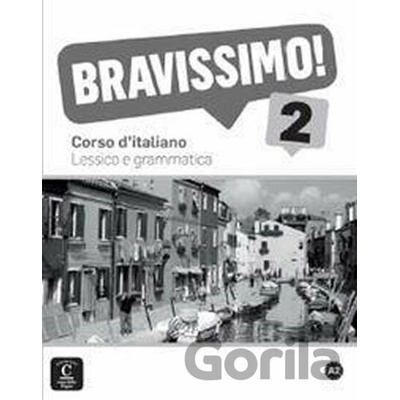 Bravissimo! 2 (A2) – Lessico e grammatica