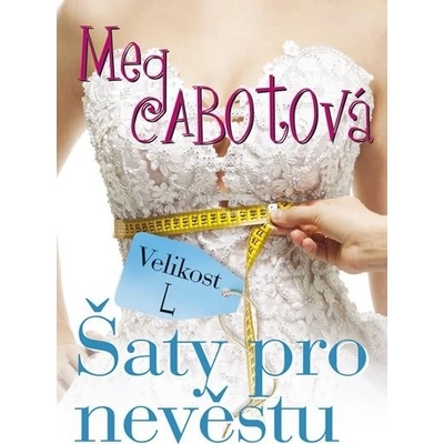 Velikost L - Šaty pro nevěstu - Meg Cabotová