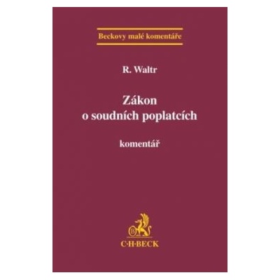 Zákon o soudních poplatcích - 2. vydání - Robert Waltr