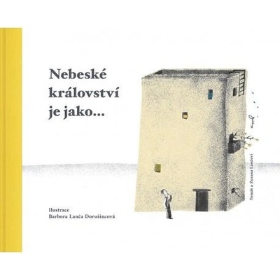 Nebeské království je jako...