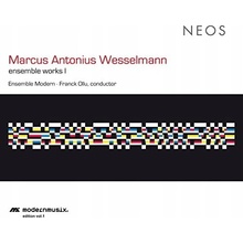 Marcus Antonius Wesselmann ensemble works I CD