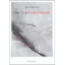 Prečo byť kresťanom?