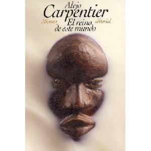 El reino de este mundo. Das Reich von dieser Welt, spanische Ausgabe | Alejo Carpentier (ISBN: 9788420609652)